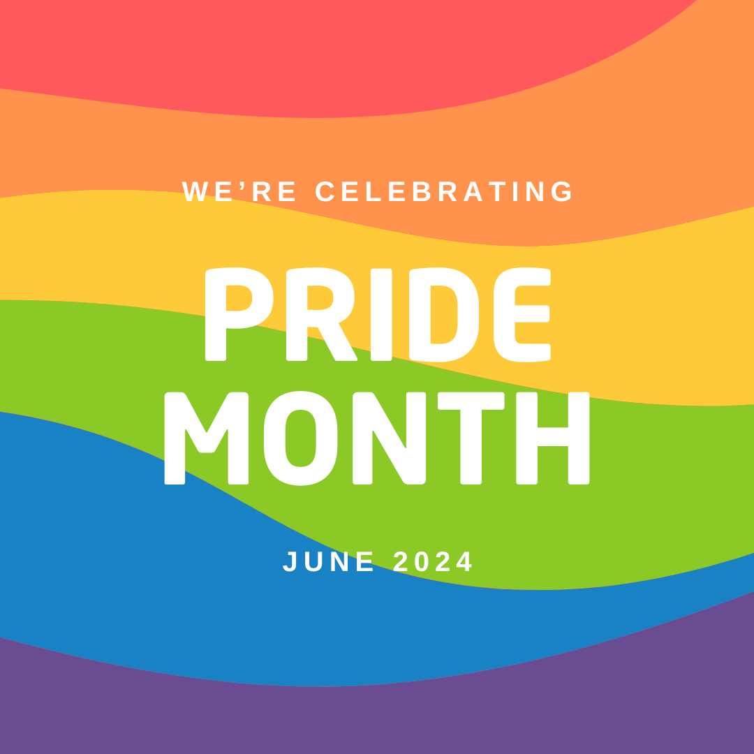 Celebrate... LGBTQ+ Pride Month